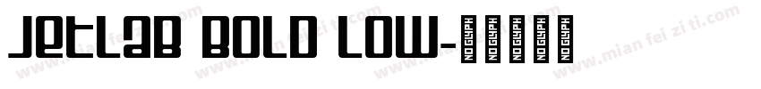 Jetlab Bold Low字体转换